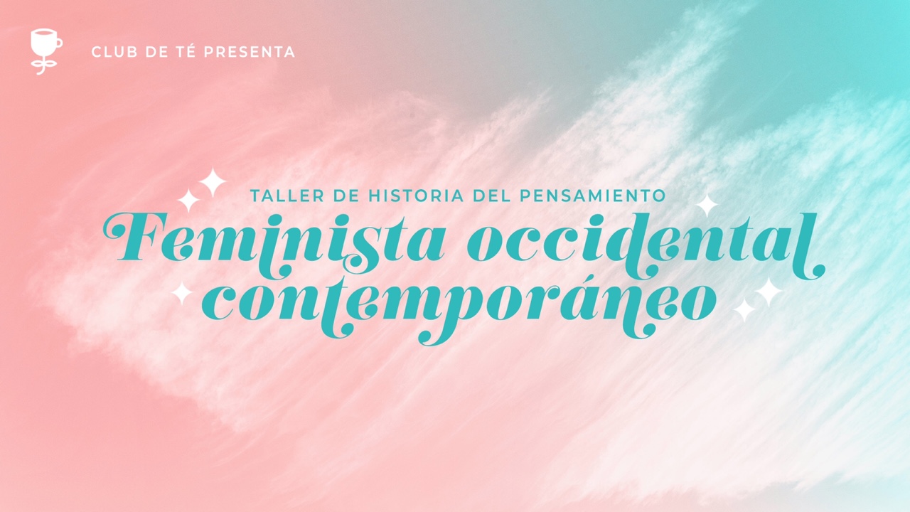 Taller de Historia Pensamiento Feminista Occidental Contemporáneo