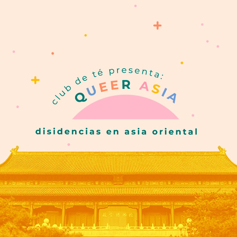 Taller de Queer Asia: Disidencias en Asia Oriental