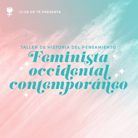 Taller de Historia Pensamiento Feminista Occidental Contemporáneo