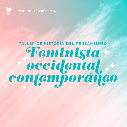 Taller de Historia Pensamiento Feminista Occidental Contemporáneo